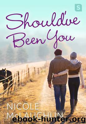 Should've Been You by Nicole McLaughlin