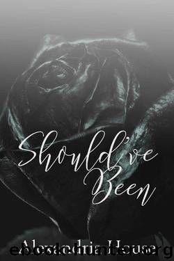 Should've Been: A Short Story by Alexandria House