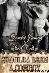 Shoulda Been A Cowboy by Lorelei James