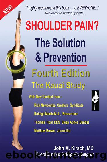 Shoulder Pain? The Solution & Prevention: Fourth Edition by Kirsch M.D. John M