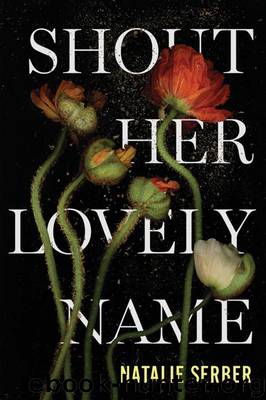 Shout Her Lovely Name by Natalie Serber