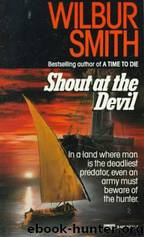 Shout at the Devil by Wilbur Smith