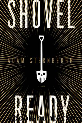 Shovel Ready by Adam Sternbergh
