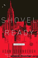 Shovel Ready: A Spademan Novel by Adam Sternbergh