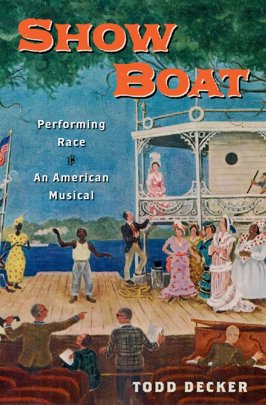Show Boat: Performing Race in an American Musical by Unknow