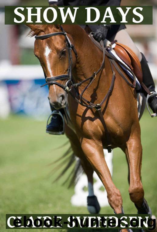 Show Days (Show Jumping Dreams ~ Book 32) by Svendsen Claire