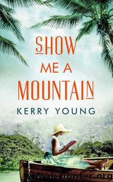 Show Me A Mountain by Kerry Young
