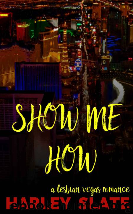 Show Me How by Harley Slate
