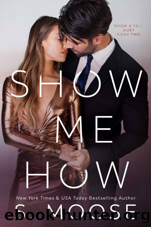 Show Me How by S. Moose