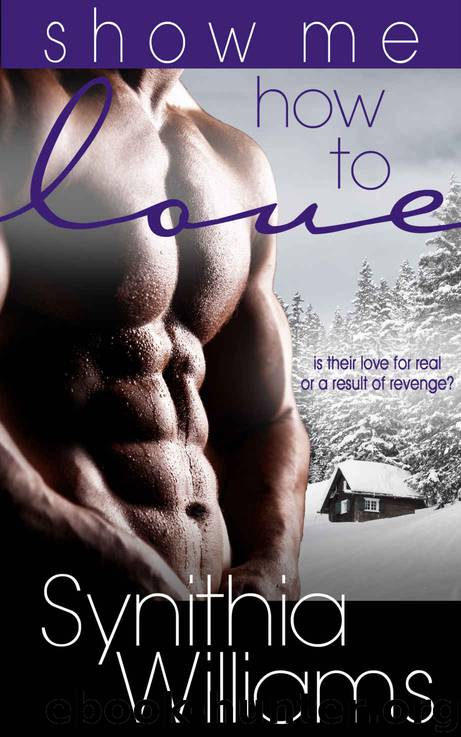 Show Me How to Love (Caldwell Family Book 1) by Synithia Williams
