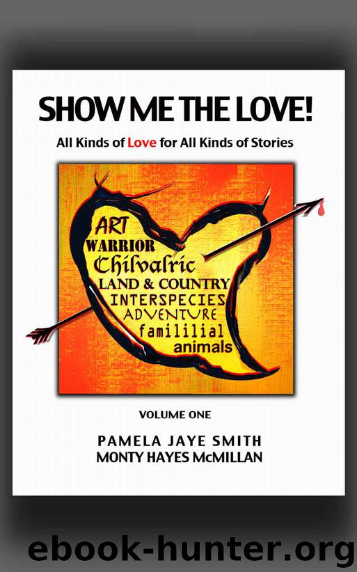 Show Me the Love! by Pamela Jaye Smith