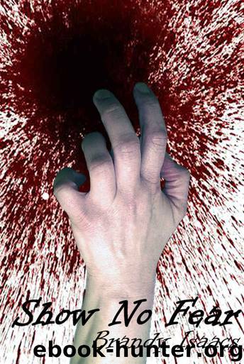 Show No Fear by Brandy Isaacs