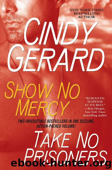 Show No Mercy and Take No Prisoners by Cindy Gerard