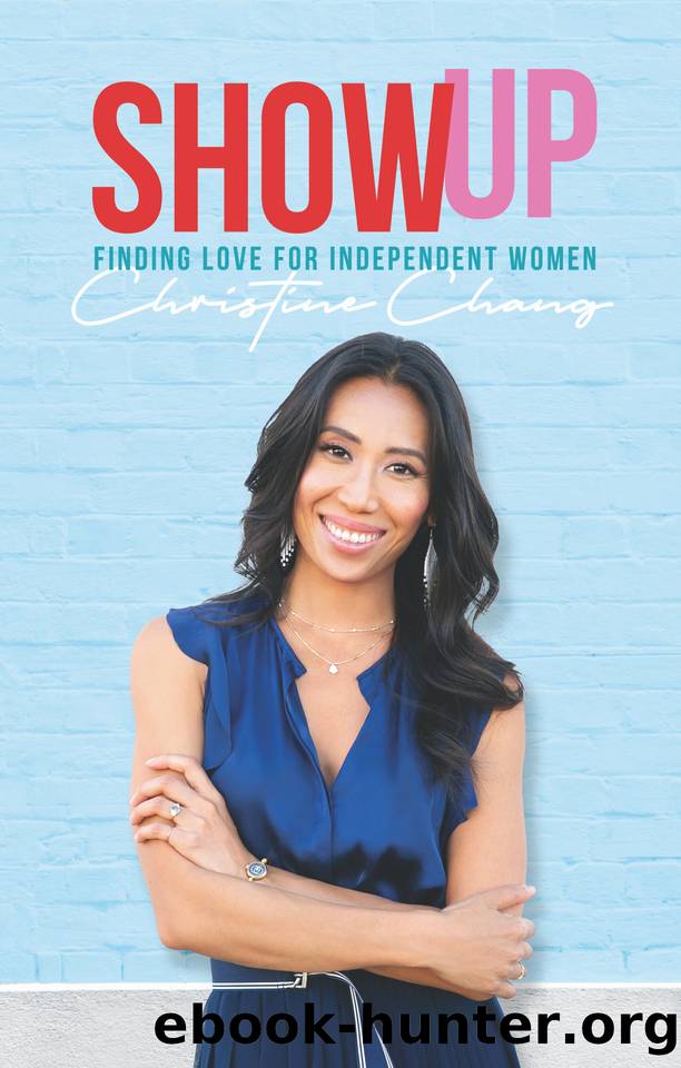 Show Up: Finding Love For Independent Women by CHANG CHRISTINE