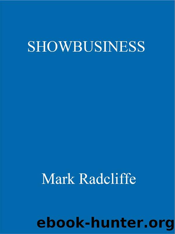Showbusiness : The Diary of a Rock 'n' Roll Nobody (9781444755565) by Radcliffe Mark
