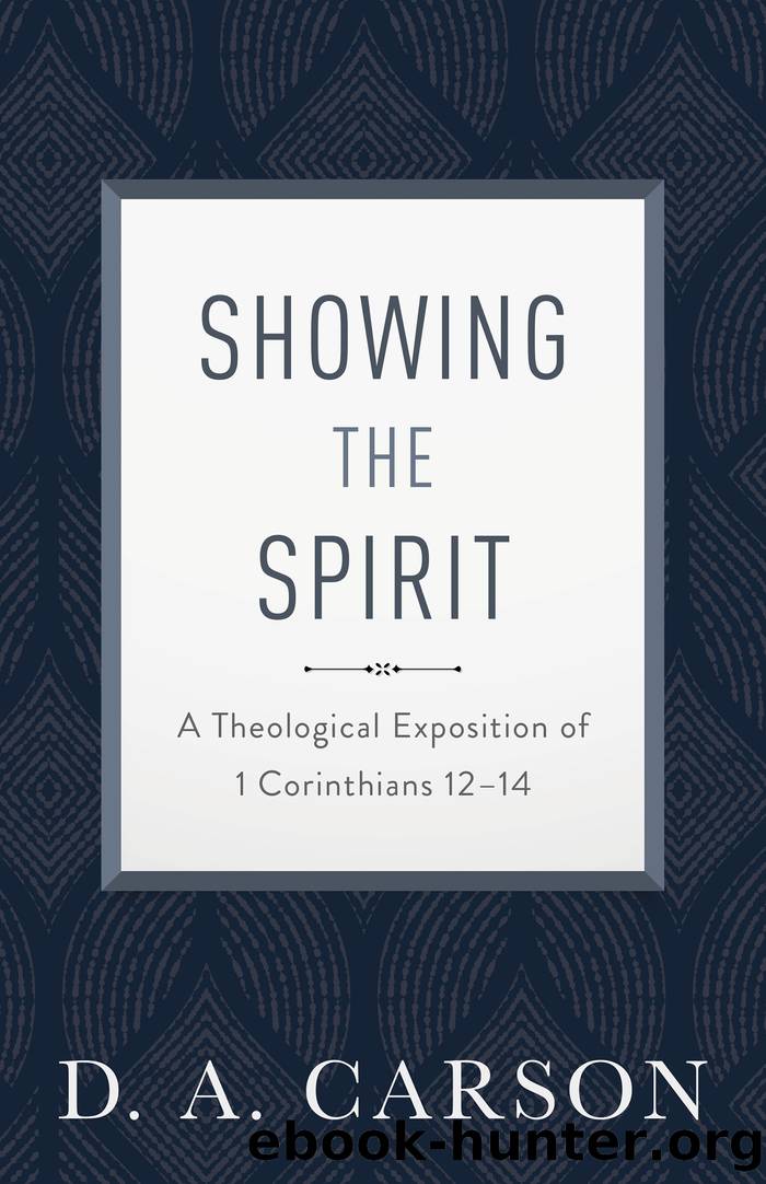 Showing the Spirit by D. A. Carson