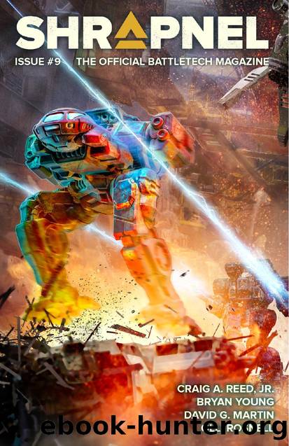 Shrapnel The Official BattleTech Magazine Issue 09 by Catalyst Game Labs :: www.catalystgamelabs.com :: store.catalystgamelabs.com