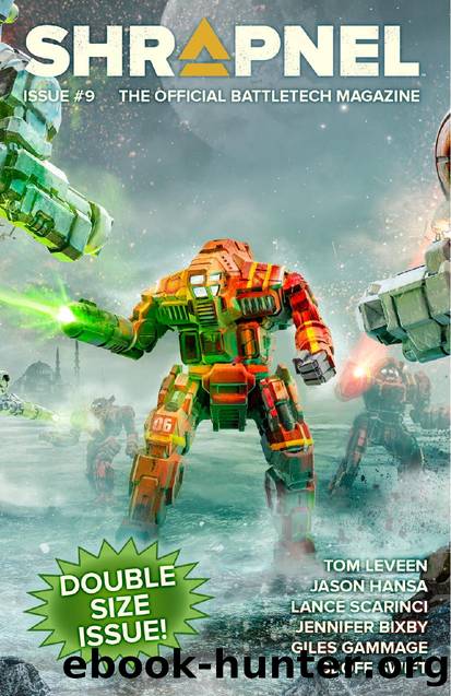 Shrapnel The Official BattleTech Magazine Issue 10 by Catalyst Game Labs :: www.catalystgamelabs.com :: store.catalystgamelabs.com