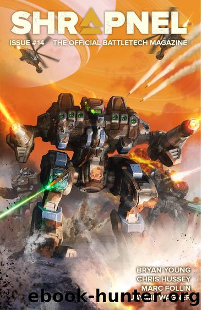 Shrapnel The Official BattleTech Magazine Issue 14 by Catalyst Game Labs :: www.catalystgamelabs.com :: store.catalystgamelabs.com