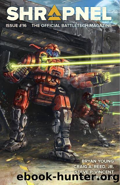 Shrapnel The Official BattleTech Magazine Issue 16 by Catalyst Game Labs :: www.catalystgamelabs.com :: store.catalystgamelabs.com