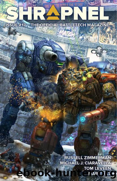 Shrapnel The Official BattleTech Magazine Issue 17 by Catalyst Game Labs :: www.catalystgamelabs.com :: store.catalystgamelabs.com