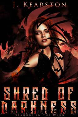 Shred of Darkness (Dragons in the Wind Book 2) by J. Kearston