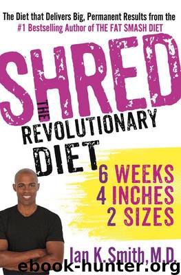 Shred: The Revolutionary Diet: 6 Weeks 4 Inches 2 Sizes by Smith Ian K