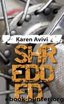 Shredded by Karen Avivi
