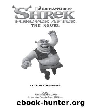 Shrek Forever After by Lauren Alexander