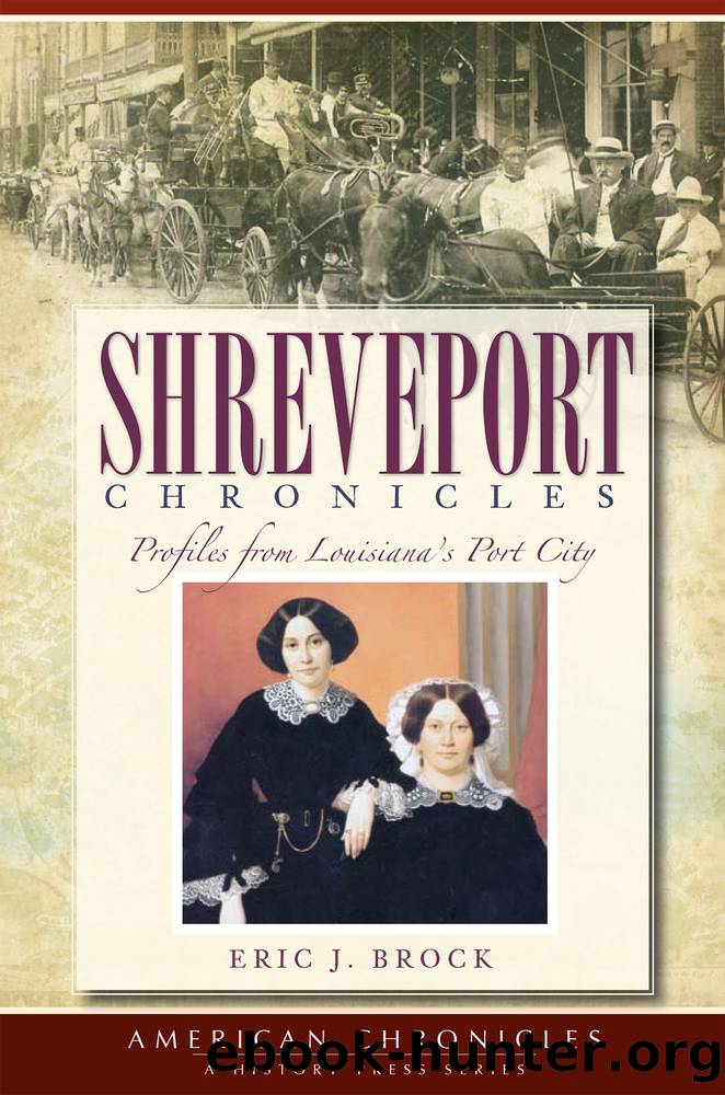 Shreveport Chronicles by Eric Brock