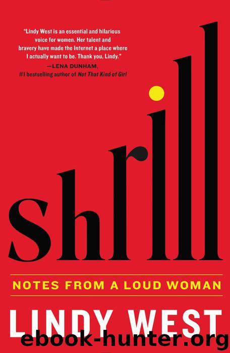 Shrill: Notes from a Loud Woman by Lindy West