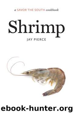 Shrimp: A Savor the South Cookbook by Jay Pierce