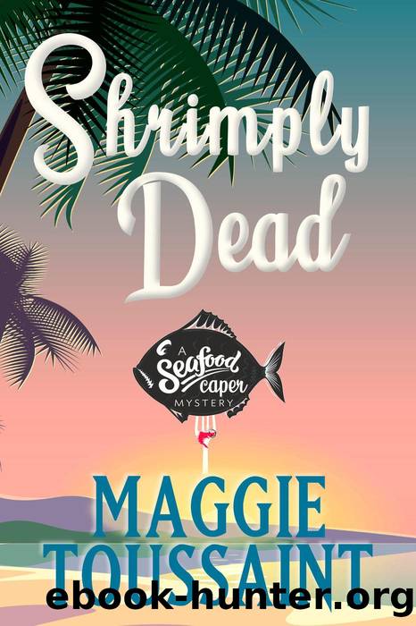 Shrimply Dead by Maggie Toussaint