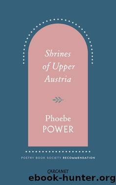 Shrines of Upper Austria by Phoebe Power