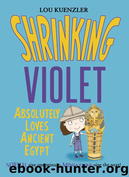 Shrinking Violet Absolutely Loves Ancient Egypt by Lou Kuenzler