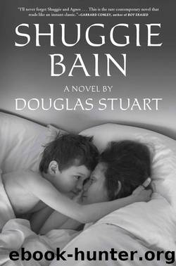 Shuggie Bain by Douglas Stuart