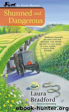 Shunned and Dangerous (An Amish Mystery) by Bradford Laura