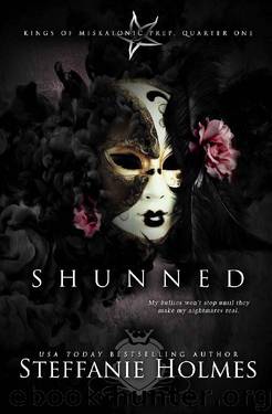 Shunned: a reverse harem bully romance (Kings of Miskatonic Prep Book 1) by Steffanie Holmes
