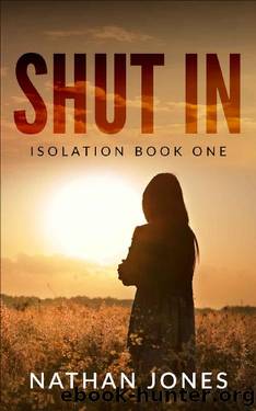 Shut In (Isolation Book 1) by Nathan Jones