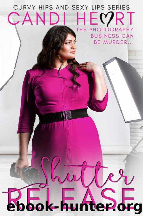 Shutter Release: BBW Romantic Suspense (Curvy Hips and Sexy Lips Book 0) by Candi Heart