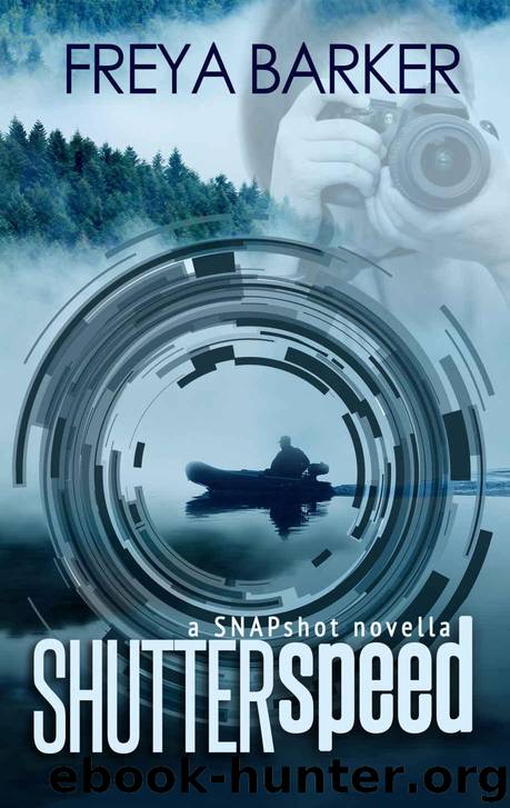 Shutter speed: a Snapshot novella by Barker Freya