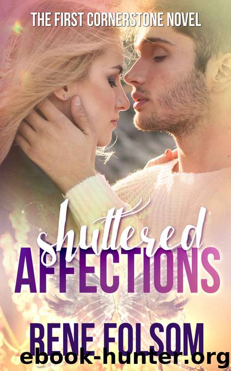 Shuttered Affections: A Romantic Suspense Novel (Cornerstone #1) by Rene Folsom