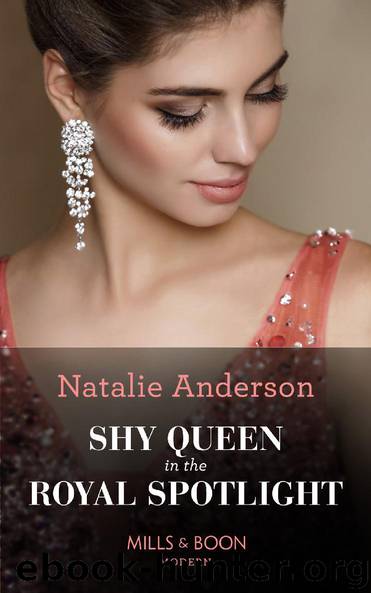 Shy Queen In The Royal Spotlight (Once Upon a Temptation, Book 3) by Natalie Anderson