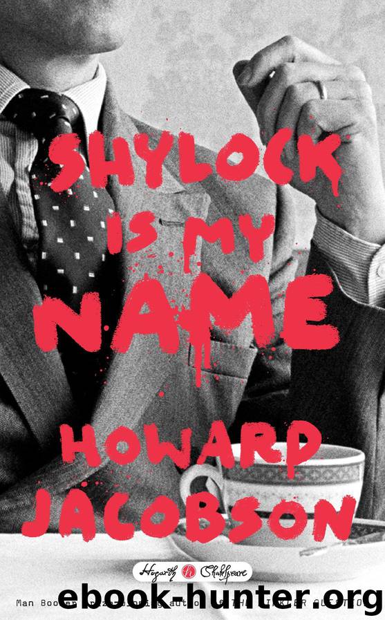 Shylock Is My Name by Jacobson Howard
