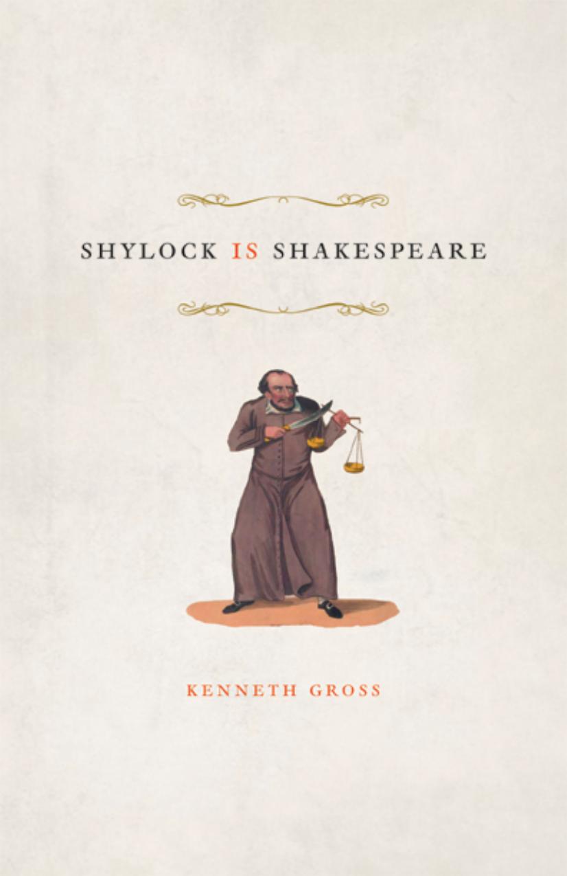 Shylock Is Shakespeare by Kenneth Gross