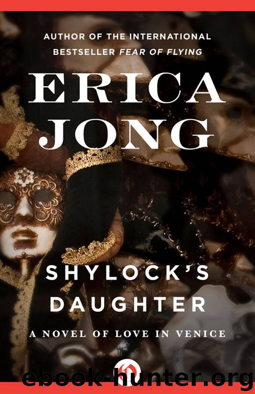 Shylock's Daughter: A Novel of Love in Venice by Erica Jong