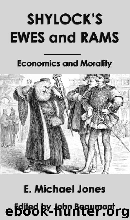 Shylock's Ewes and Rams: Economics and Morality by E. Michael Jones