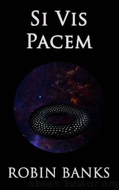 Si Vis Pacem by Robin Banks