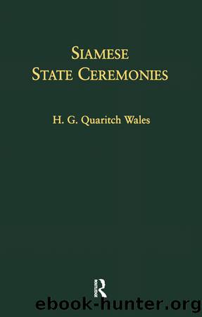 Siamese State Ceremonies by H. G. Quaritch Wales