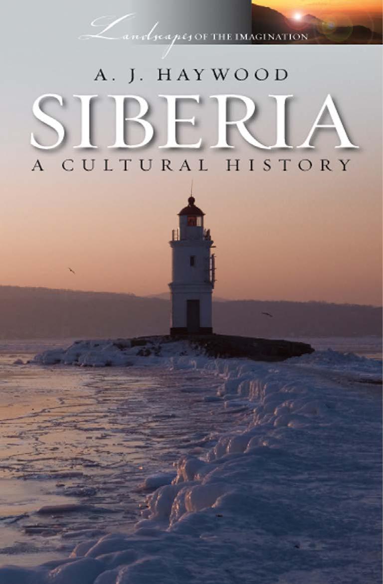 Siberia: a cultural history by Haywood A. J